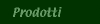Produkte